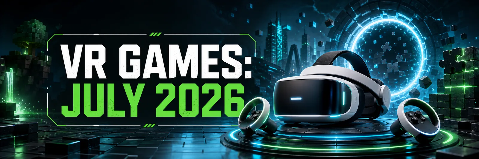 New VR Games Coming in July 2026